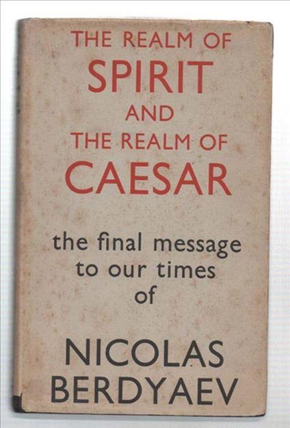 The Realm Of Spirit And The Ralm Of Caesar - Nikolaj Berdjaev - copertina