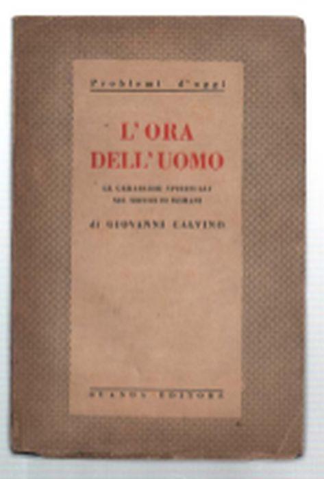 L' ora Dell'uomo. Le Gerarchie Spirituali Nel Mondo Di Domani - Giovanni Calvino - copertina