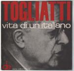 Togliatti Vita Di Un Italiano