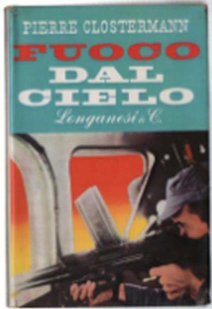 Fuoco Dal Cielo - Pierre Clostermann - copertina