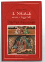 Il Natale. Storia E Leggende. Tra Cronaca E Poesia La 