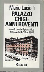 Palazzo Chigi: Anni Roventi