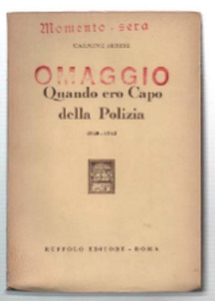 Quando Ero Capo Della Polizia 1940-1943 - Carmine Senise - copertina