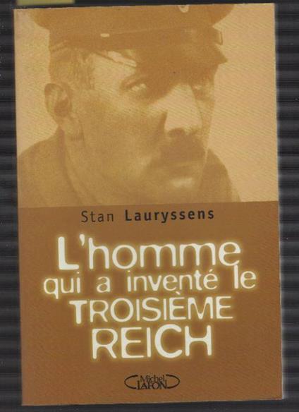 L' homme Qui A Inventè Le Troiseme Reich - Stan Lauryssens - copertina