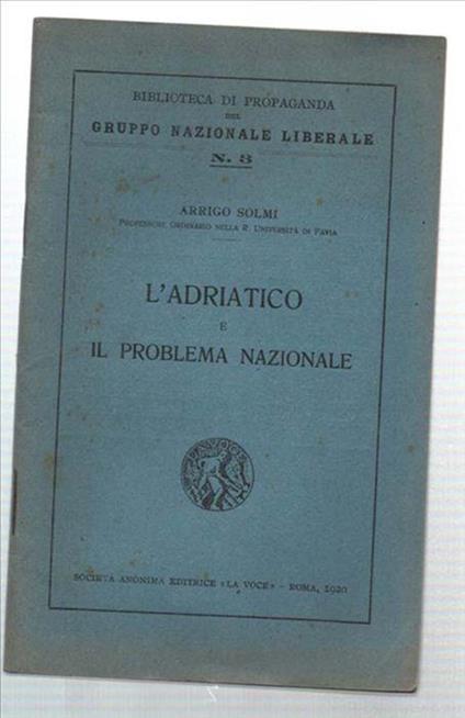 L' adriatico E Il Problema Nazionale - Arrigo Solmi - copertina