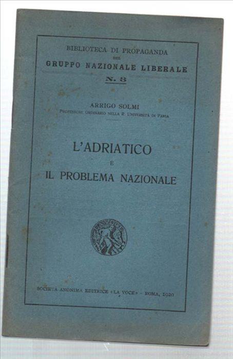 L' adriatico E Il Problema Nazionale - Arrigo Solmi - copertina