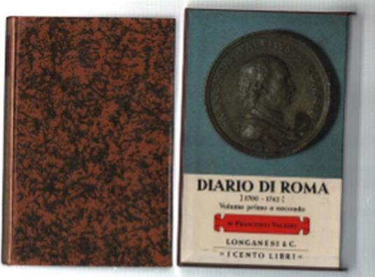 Diario Di Roma Libro Primo E Libro Secondo. Volume I: 1700-1701, Libro  Terzo.. - Francesco Valesio - Libro Usato - Longanesi - | IBS