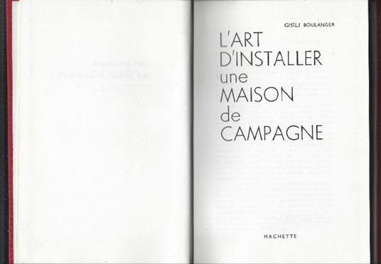 L' arte D'installer Une Maison De Campagne - Gisele Boulanger - copertina