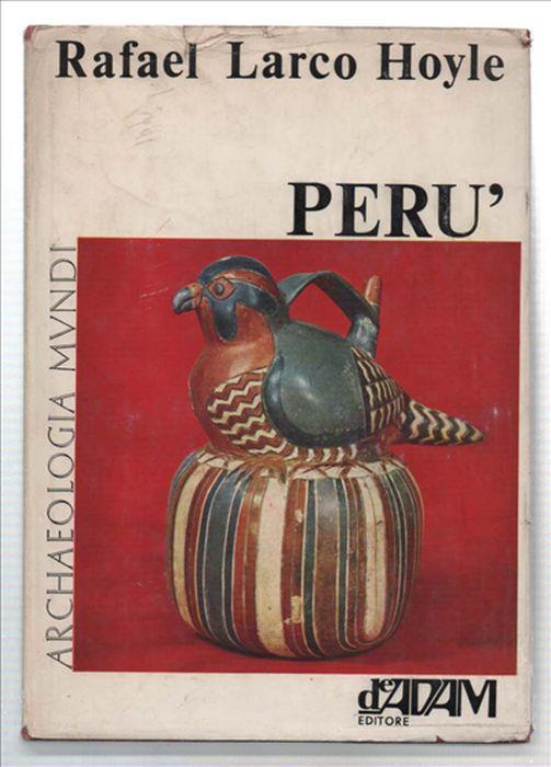 Perù - Rafael Larco Hoyle - copertina