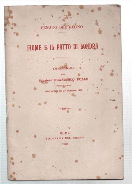 Fiume E Il Patto Di Londra - Francesco L. Pullé - copertina