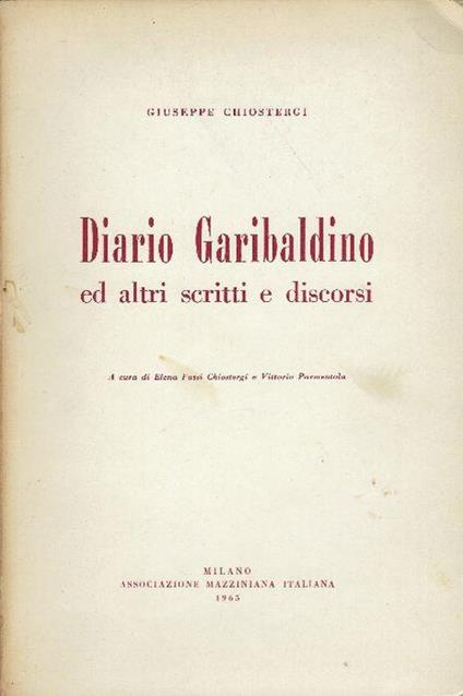 Diario Garibaldino Ed Altri Scritti E Discorsi - copertina