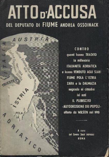 Atto D'accusa Del Deputato Di Fiume Andrea Ossoinack - copertina