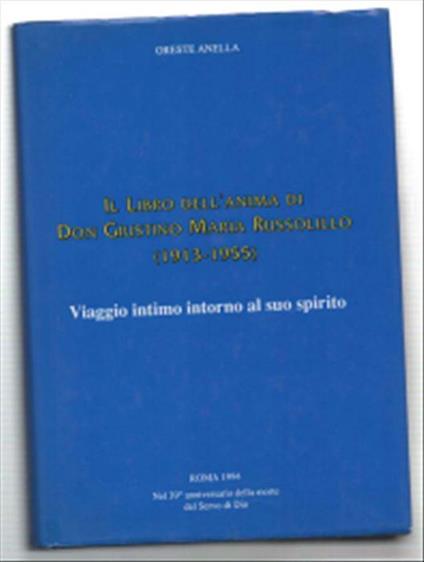 Il Libro Dell'anima Di Don Giustino Maria Russolillo (1913-1955) Viaggio Inti.. - copertina