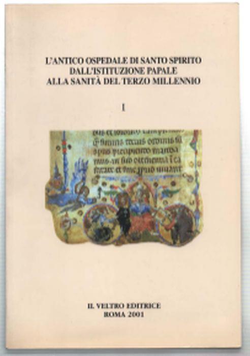 L' antico Ospedale Di Santo Spirito Dall'istituzione Papale Alla Sanita' Del T.. - copertina