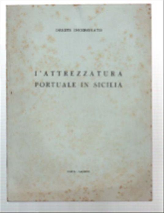L' attrezzatura Portuale In Sicilia - copertina