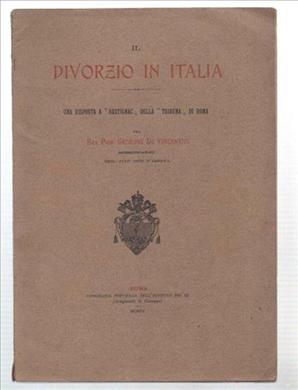 Il Divorzio In Italia. Una Risposta A "Rastignac" Della "Tribuna" Di Roma - copertina