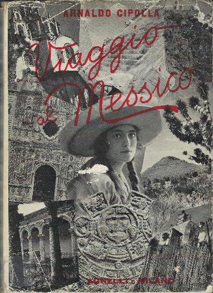 Viaggio In Messico Montezuma Contro Cristo - Arnaldo Cipolla - copertina