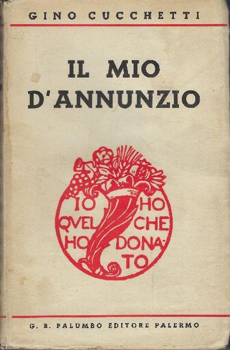 Il Mio D'annunzio - Gino Cucchetti - copertina