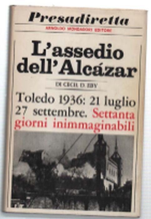 L' assedio Dell'alcazar - Cecil D. Eby - copertina