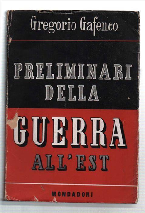 Preliminari Della Guerra All'est Dall'accordo Di Mosca (21 Agosto 1939) Alle .. - Gregorio Gafenco - copertina