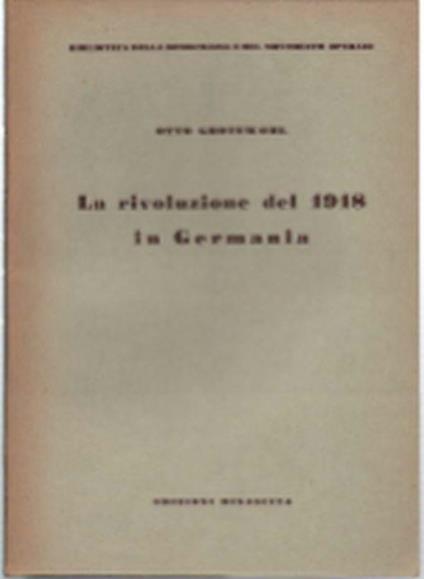 La Rivoluzione Del 1918 In Germania - Otto Grotewohl - copertina