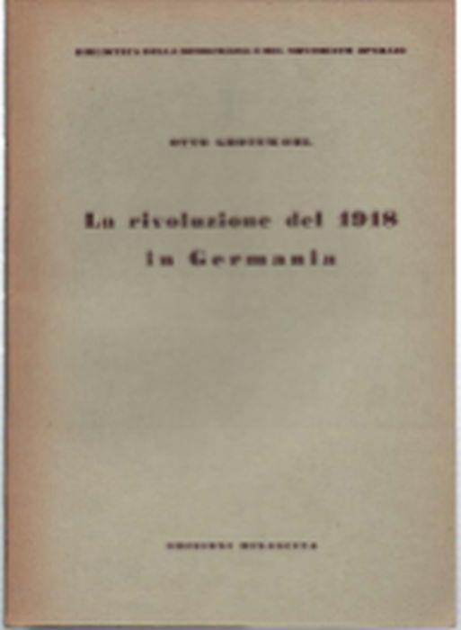 La Rivoluzione Del 1918 In Germania - Otto Grotewohl - copertina