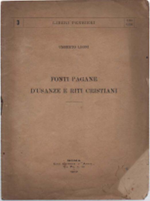 Fonti Pagane D'usanze E Riti Cristiani - Umberto Leoni - copertina