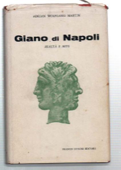 Giano Di Napoli. Realtà E Mito - Adrian Wolfgang Martin - copertina