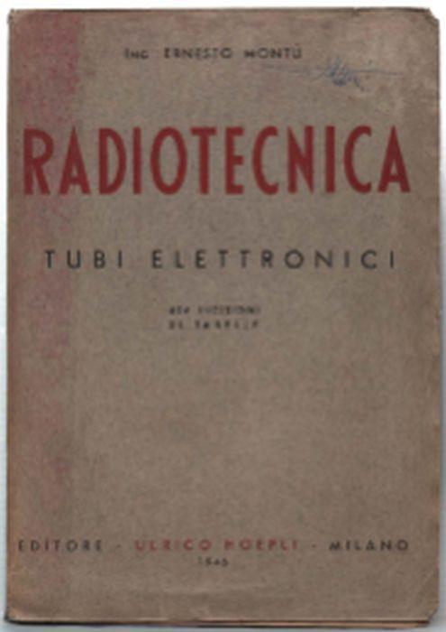 Radiotecnica. Vol. Ii Tubi Elettronici - Ernesto Montù - copertina