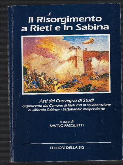 Il Risorgimento A Rieti E In Sabina - Savino Pasquetti - copertina