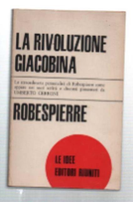 La Rivoluzione Giacobina - Maximilien Robespierre - copertina