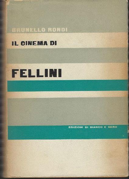 Il Cinema Di Fellini - Brunello Rondi - copertina