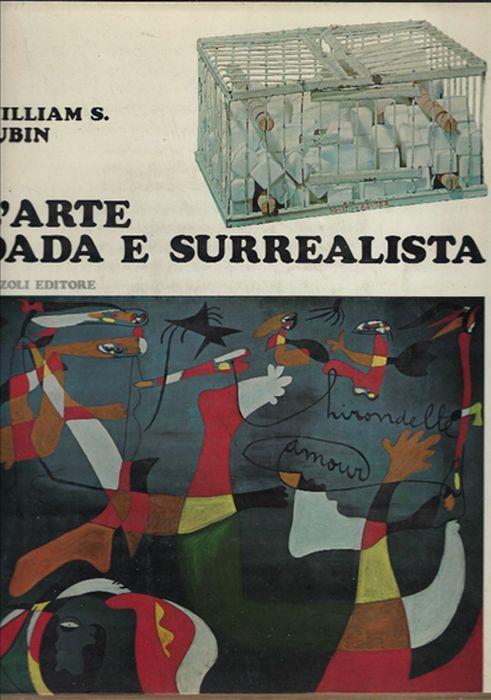 L' arte Dada E Surrealista - William S. Rubin - copertina