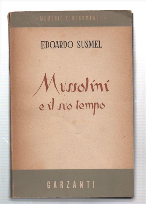 Mussolini E Il Suo Tempo - Edoardo Susmel - copertina