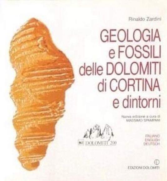 Geologia e fossili delle Dolomiti di Cortina e dintorni - Rinaldo Zardini - copertina