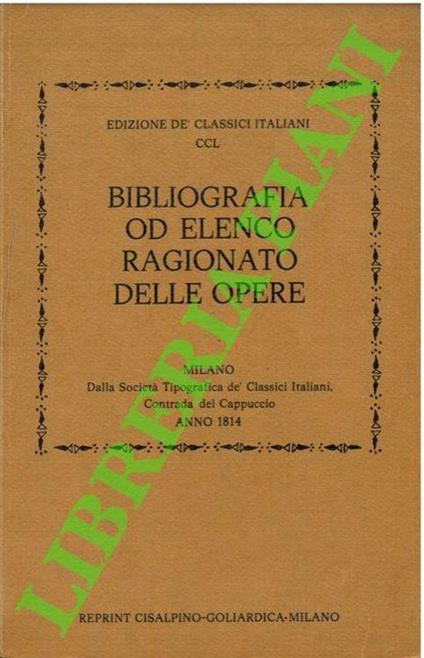Bibliografia od elenco ragionato delle opere contenute nella collezione de’ Classici Italiani - copertina