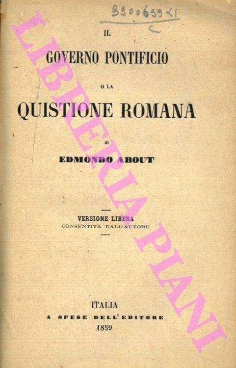 Il governo pontificio o la quistione romana - Edmond About - copertina