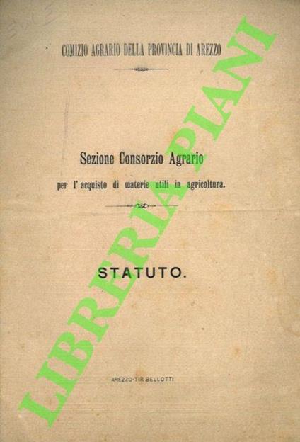 Comizio Agrario della Provincia di Arezzo. Sezione Consorzio