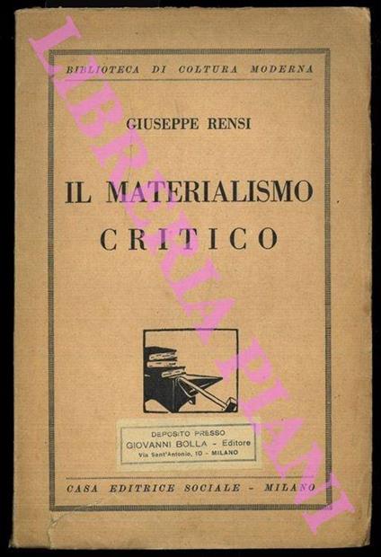 Il materialismo critico. Relazione letta al VII Congresso di Filosofia in Milano. Aprile 1926. Prima edizione con prefazione e aggiunte - Giuseppe Rensi - copertina