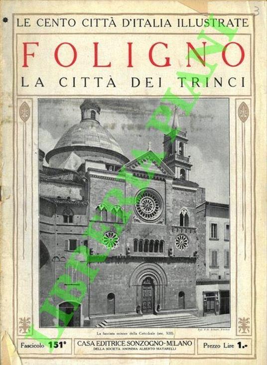 Foligno, la città dei Trinci - Libro Usato - Sonzogno - | IBS