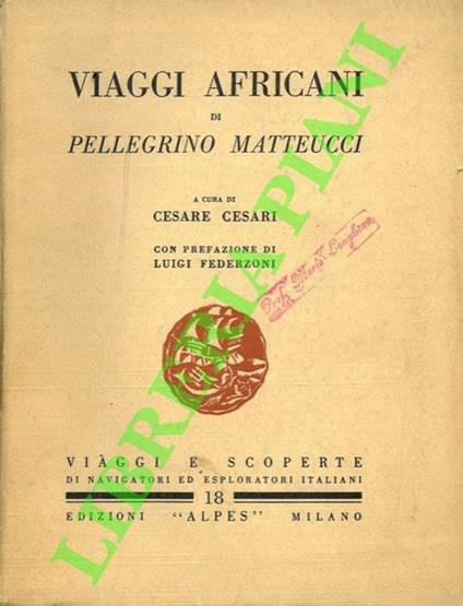 Viaggi africani di Pellegrino Matteucci - Cesare Cesari - copertina