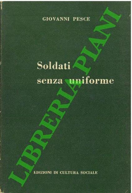 Soldati senza uniforme. (Diario di un gappista) - Giovanni Pesce - copertina