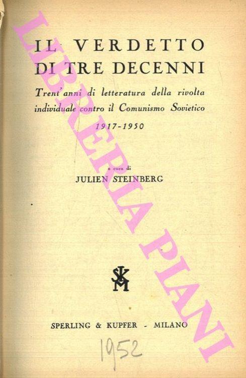 Il verdetto di tre decenni. Trent’anni di letteratura della rivolta individuale contro il comunismo sovietico. 1917-1950 - Julien Steinberg - copertina