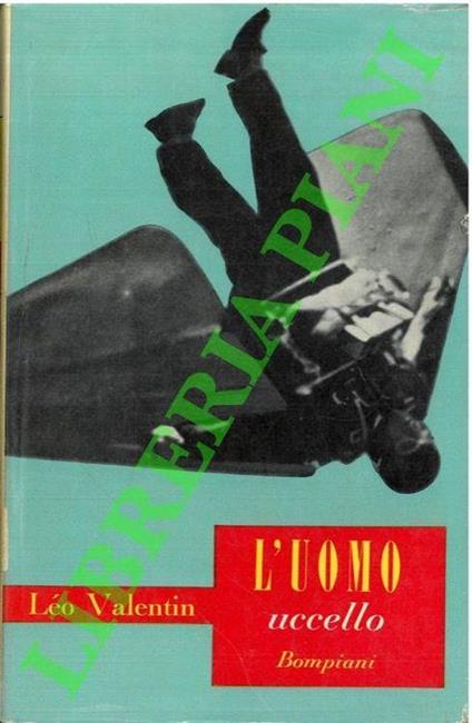 L' uomo uccello. - Leo Valentin - copertina