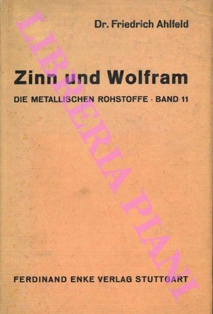 Die Metallischen Rohstoffe. Bd. 11: Zinn und Wolfram - copertina