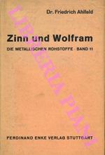 Die Metallischen Rohstoffe. Bd. 11: Zinn und Wolfram