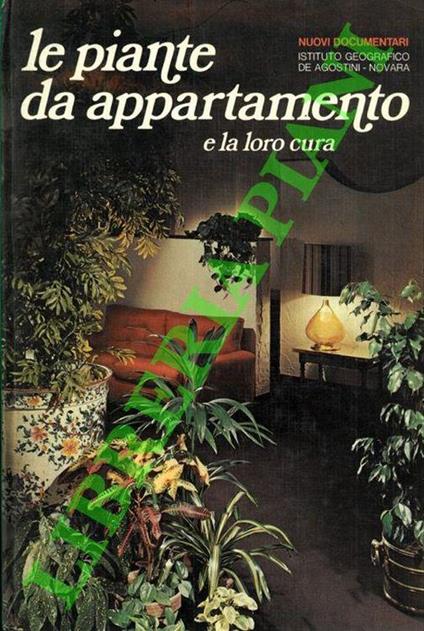 Le piante da appartamento e la loro cura - Pasquale Perrucchietti - copertina