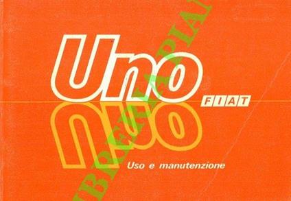 Fiat Uno. Uso e manutenzione - copertina