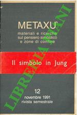 Metaxù. Ricerche sul Pensiero Simbolico e Zone di Confine. N. 12 - Novembre 1991