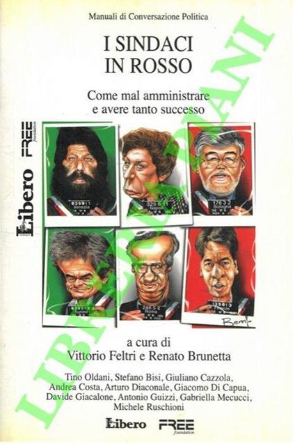 I sindaci in rosso. Come mal amministrare e avere tanto successo - Vittorio Feltri - copertina